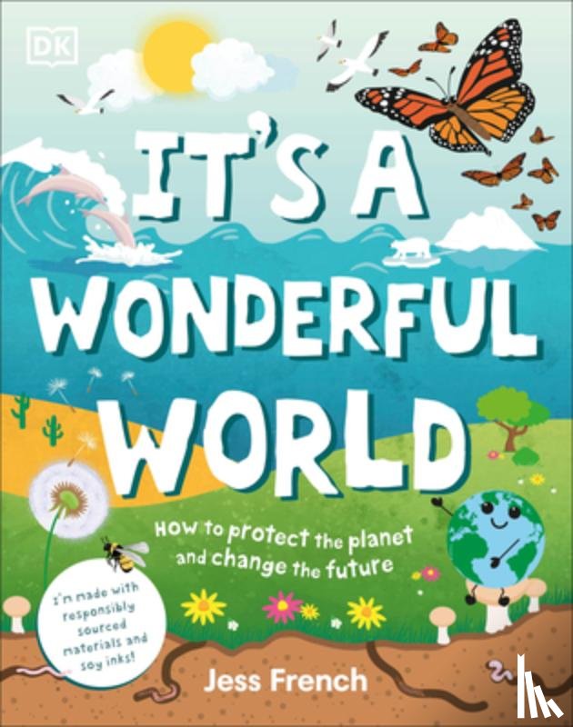 French, Jess - It's a Wonderful World: How to Protect the Planet and Change the Future