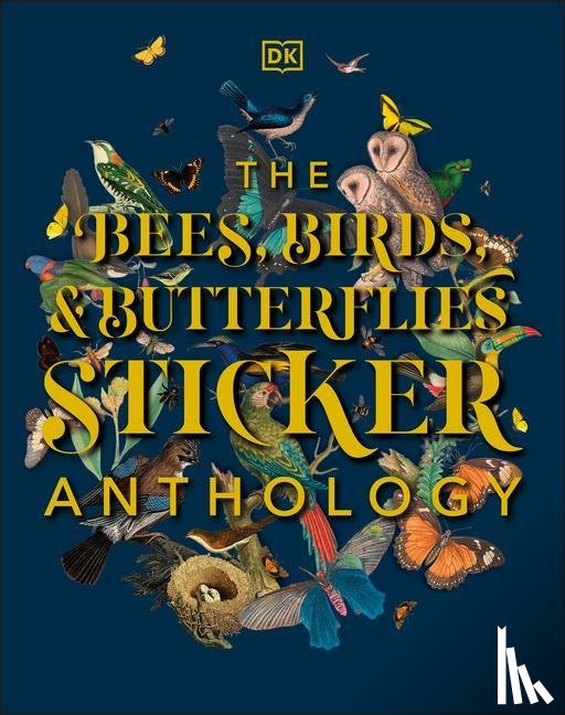 DK - Bees, Birds & Butterflies Sticker Anthology
