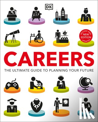 Dk - Careers: The Ultimate Guide to Planning Your Future