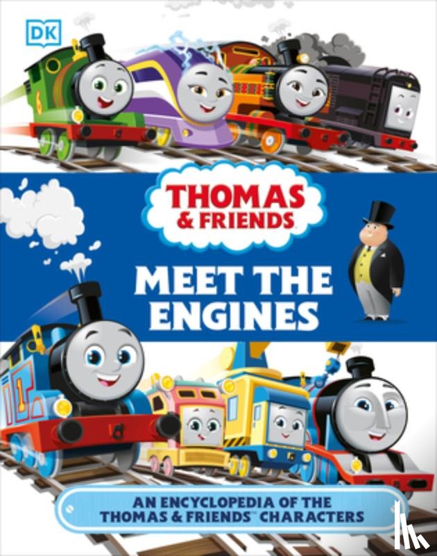 March, Julia - Thomas and Friends Meet the Engines: An Encyclopedia of the Thomas and Friends Characters