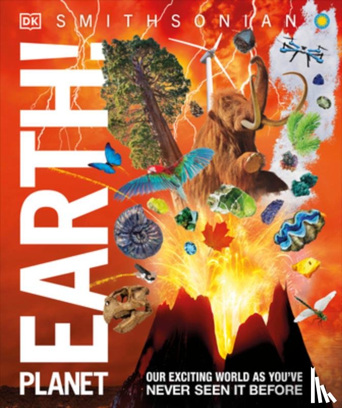DK - Knowledge Encyclopedia Planet Earth!: Our Exciting World as You've Never Seen It Before