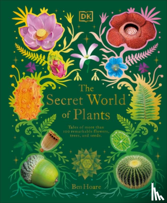 Hoare, Ben - SECRET WORLD OF PLANTS