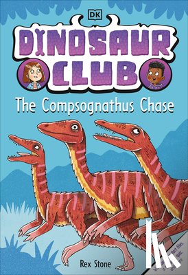 Stone, Rex - DINOSAUR CLUB THE COMPSOGNATHU