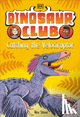 Stone, Rex - Dinosaur Club: Catching the Velociraptor