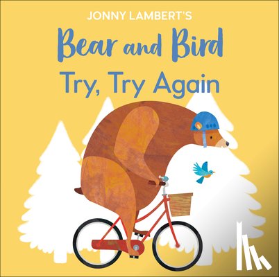 Lambert, Jonny - Jonny Lambert's Bear and Bird: Try, Try Again