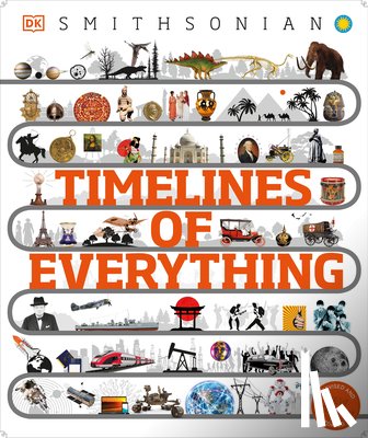 DK - Timelines of Everything: From Woolly Mammoths to World Wars