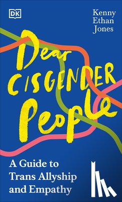Jones, Kenny Ethan - Jones, K: Dear Cisgender People
