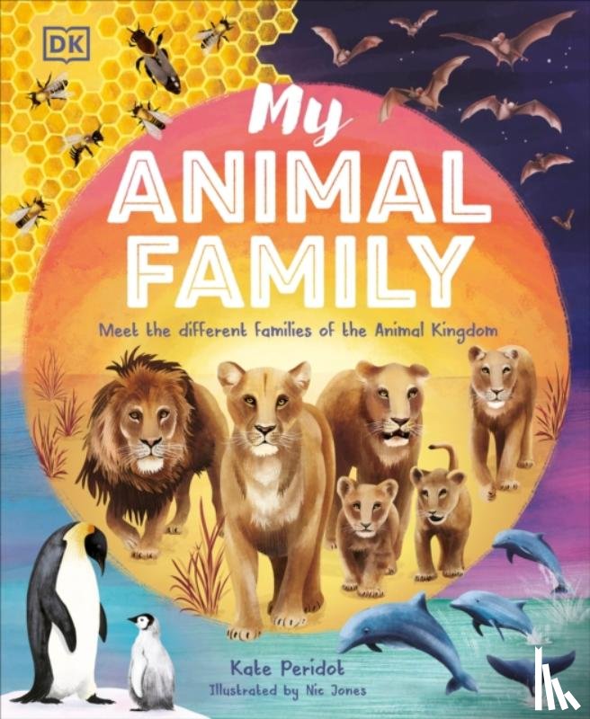 Peridot, Kate - My Animal Family: Meet the Different Families of the Animal Kingdom
