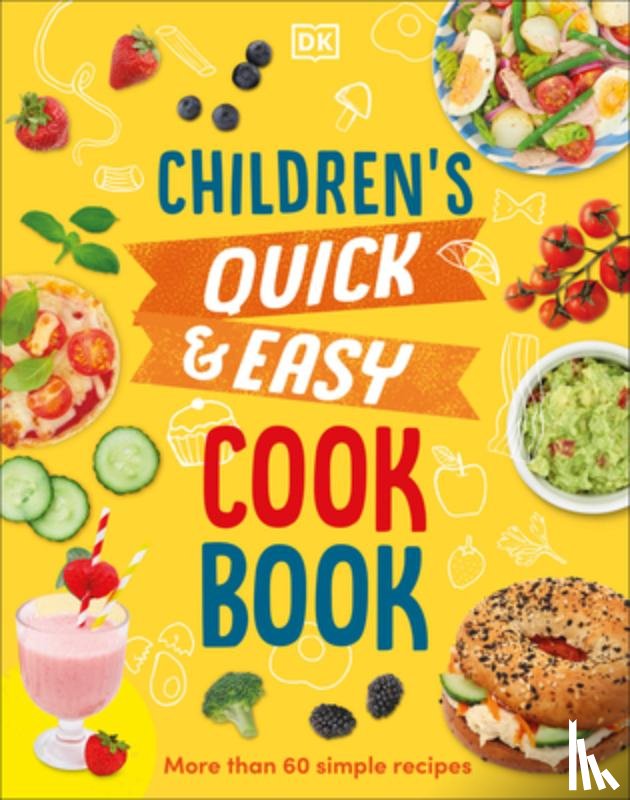 Wilkes, Angela - Children's Quick and Easy Cookbook: Over 60 Simple Recipes