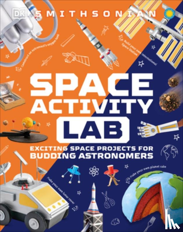 DK - Space Activity Lab: Exciting Space Projects for Budding Astronomers