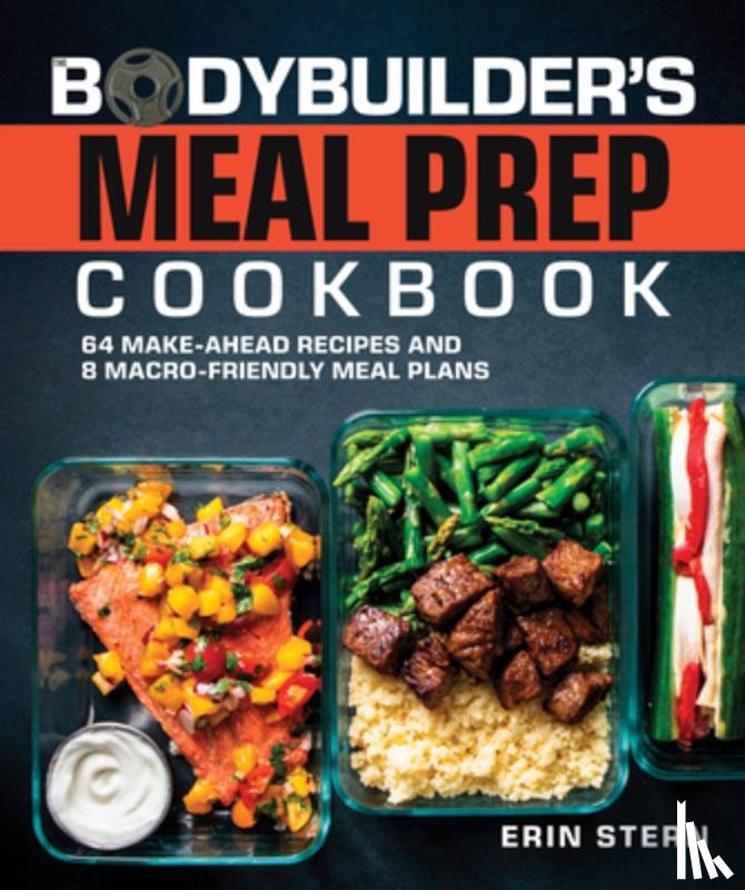 Stern, Erin - The Bodybuilder's Meal Prep Cookbook