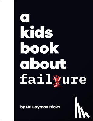 Hicks, Laymon - A Kids Book about Failure