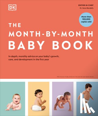 Dk - The Month-By-Month Baby Book: In-Depth, Monthly Advice on Your Babyâ (Tm)S Growth, Care, and Development in the First Year