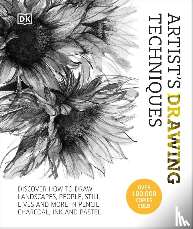 DK - Artist's Drawing Techniques: Discover How to Draw Landscapes, People, Still Lifes and More, in Pencil, Charcoal, Ink, and Pastel
