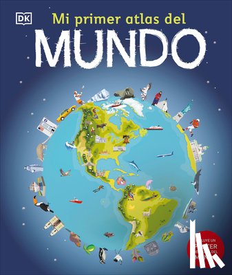 DK - Mi Primer Atlas del Mundo (Children's Illustrated Atlas)