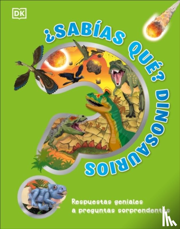 Dk - ¿Sabías Qué? Dinosaurios (Did You Know? Dinosaurs)