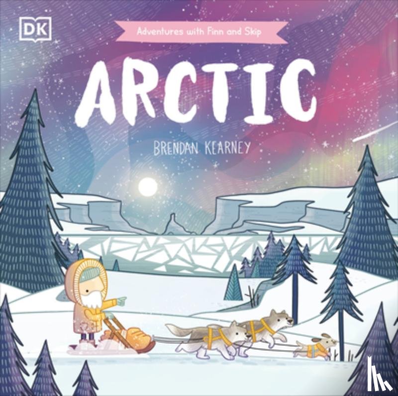 Kearney, Brendan - Adventures with Finn and Skip: Arctic
