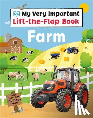 DK - My Very Important Lift-The-Flap Book Farm: With More Than 80 Flaps to Lift