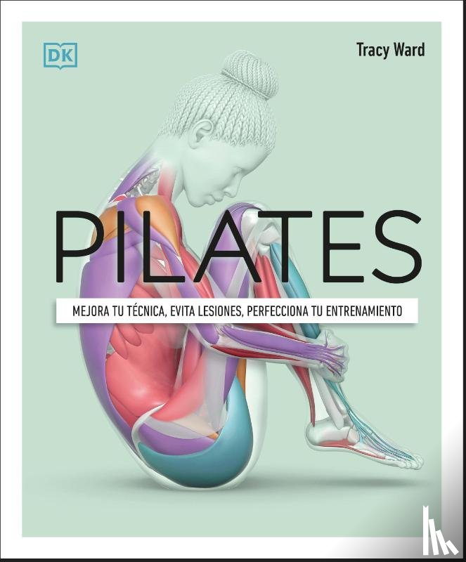 Ward, Tracy - Ward, T: Pilates (Science of Pilates)