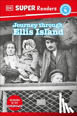 DK - DK Super Readers Level 4 Journey Through Ellis Island