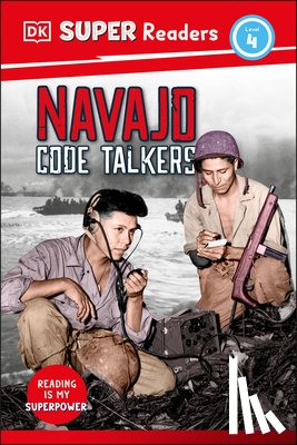 DK - DK Super Readers Level 4 Navajo Code Talkers