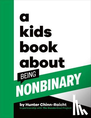Chinn-Raicht, Hunter - A Kids Book about Being Non-Binary