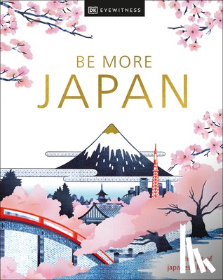 Dk Travel - Dk Travel: Be More Japan