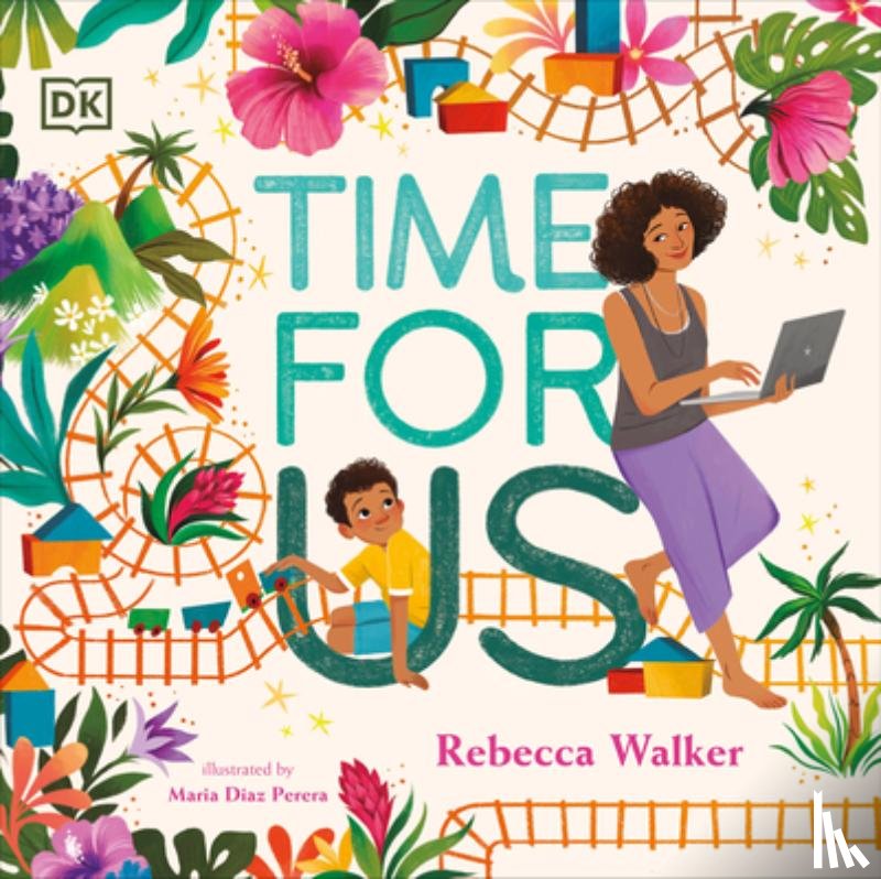 Walker, Rebecca - Time for Us: A Story about Having Quality Time Between Mom and Son
