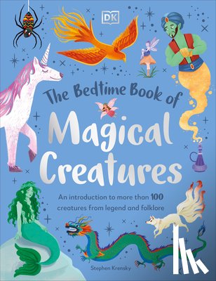 Krensky, Stephen - The Bedtime Book of Magical Creatures: An Introduction to More Than 100 Creatures from Legend and Folklore