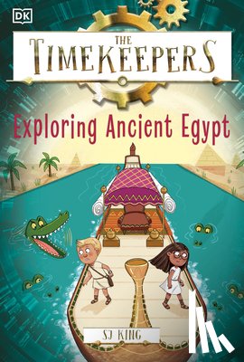 King, SJ - The Timekeepers: Exploring Ancient Egypt