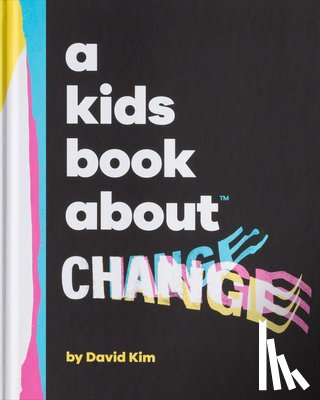 Kim, David - A Kids Book about Change