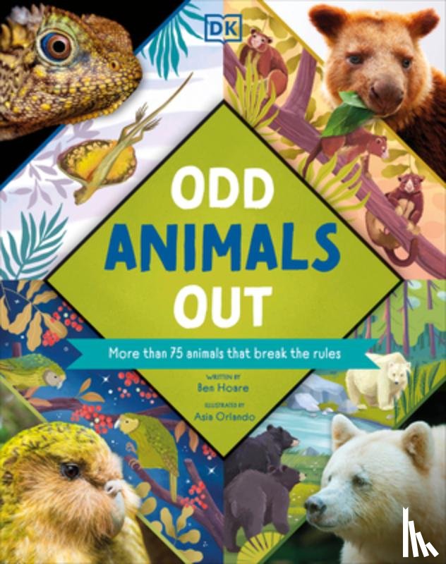 Hoare, Ben - Odd Animals Out: More Than 75 Animals That Break the Rules