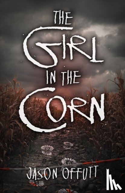 Offutt, Jason - The Girl in the Corn