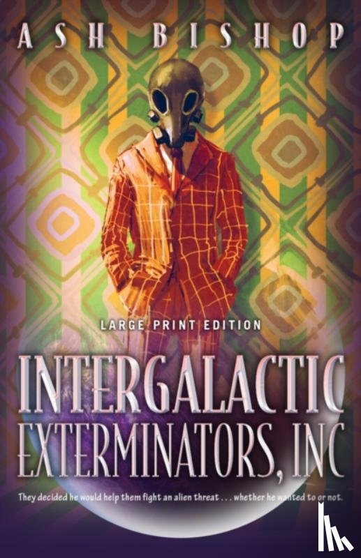 Bishop, Ash - Intergalactic Exterminators, Inc