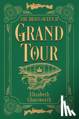 Chatsworth, Elizabeth - Grand Tour: The Brass Queen II