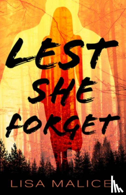 Malice, Lisa - Lest She Forget