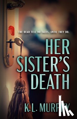 Murphy, K. L. - Her Sister's Death