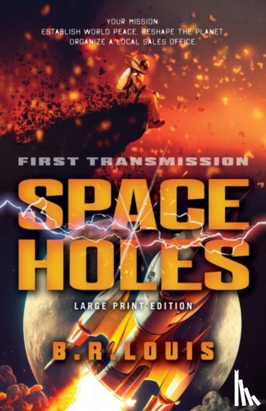 Louis, B. R. - Space Holes (Large Print Edition)