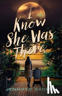 Sadera, Jennifer - I Know She Was There