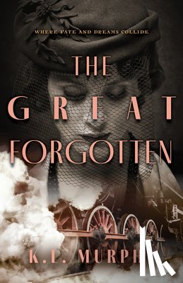 Murphy, K. L. - The Great Forgotten