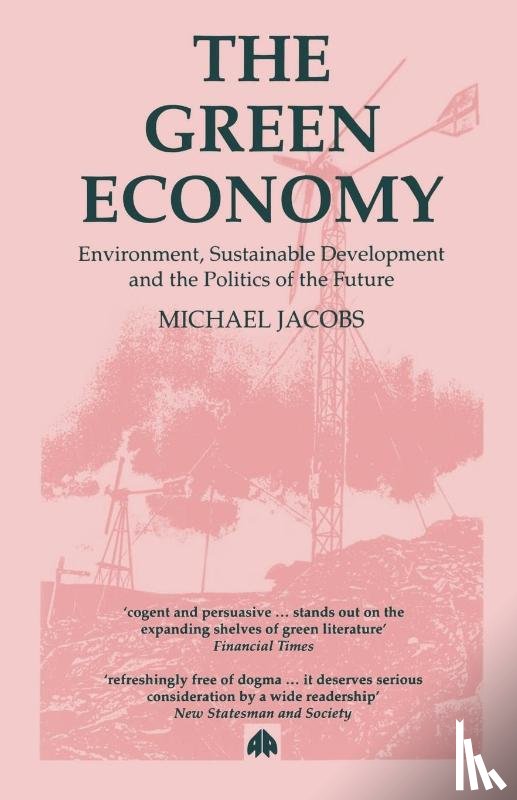 Jacobs, Michael - The Green Economy