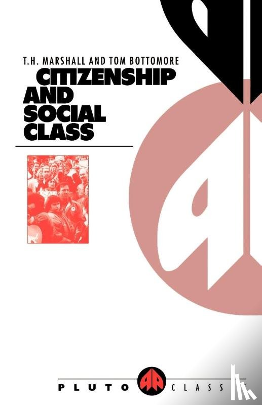 Marshall, T. H., Bottomore, Tom - Citizenship and Social Class