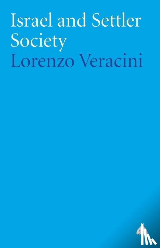 Veracini, Lorenzo - Israel and Settler Society