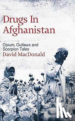 Macdonald, David - Drugs in Afghanistan