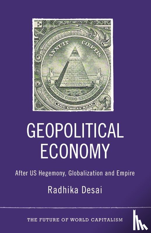 Desai, Radhika - Geopolitical Economy