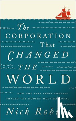 Robins, Nick - The Corporation That Changed the World