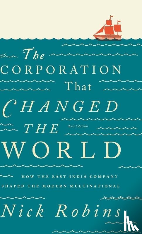 Robins, Nick - The Corporation That Changed the World