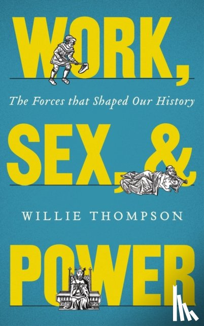 Thompson, Willie - Work, Sex and Power