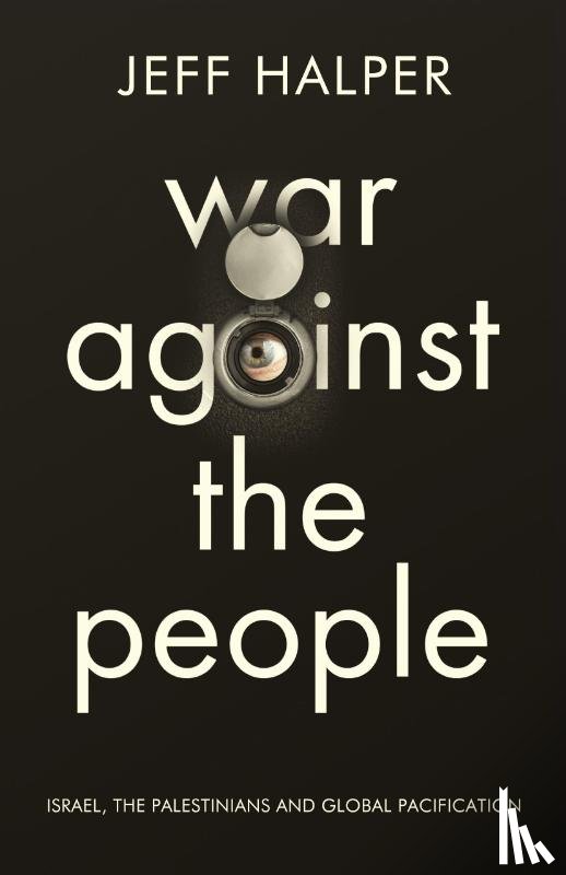 Halper, Jeff - War Against the People