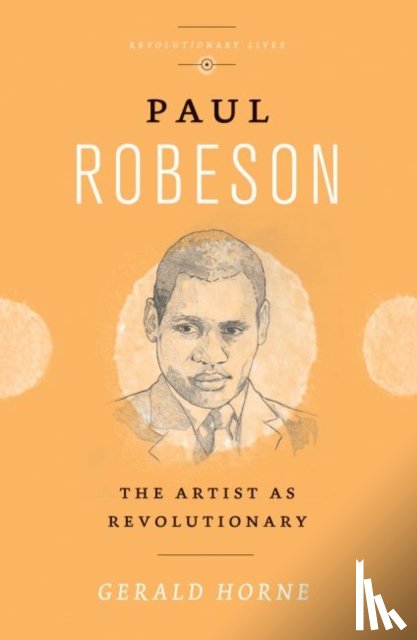 Horne, Gerald (University of Houston) - Paul Robeson